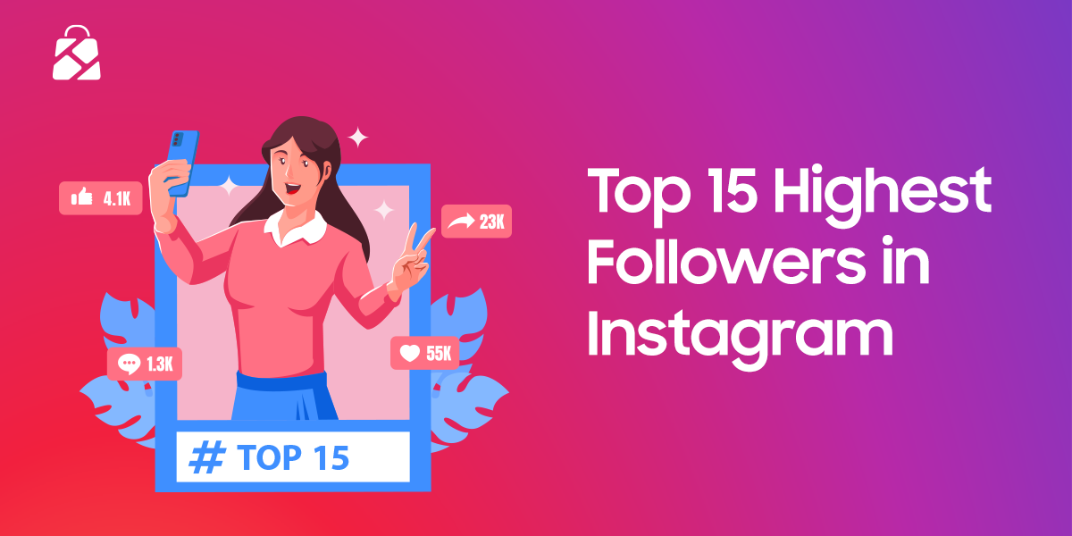 Top 15 Instagram Accounts with the Highest Followers | Net worth